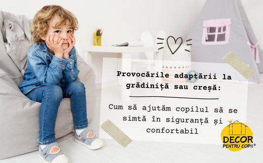 Provocarile adaptarii la gradinita sau cresa